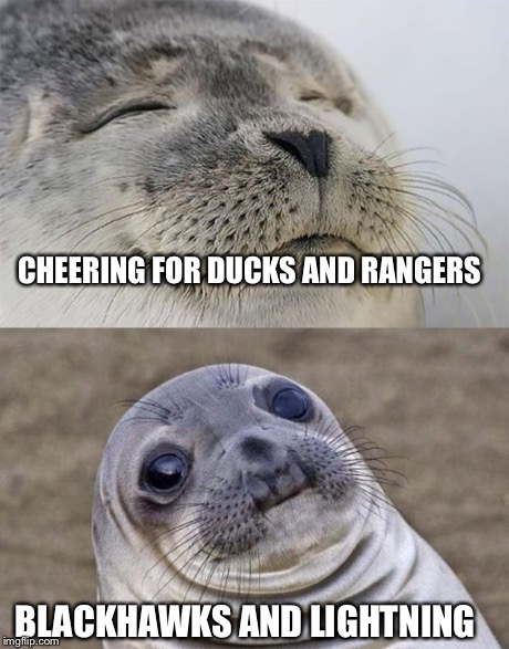 Short Satisfaction VS Truth | CHEERING FOR DUCKS AND RANGERS BLACKHAWKS AND LIGHTNING | image tagged in memes,short satisfaction vs truth | made w/ Imgflip meme maker