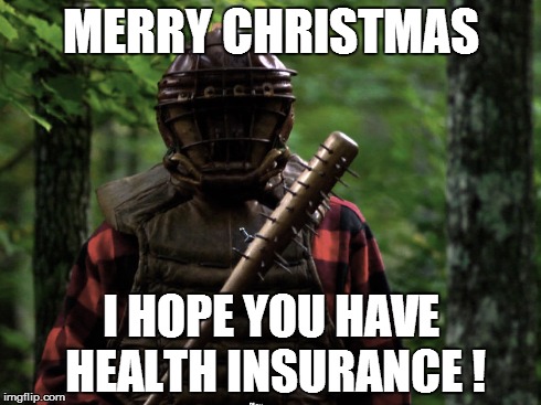 MERRY CHRISTMAS I HOPE YOU HAVE HEALTH INSURANCE ! | made w/ Imgflip meme maker