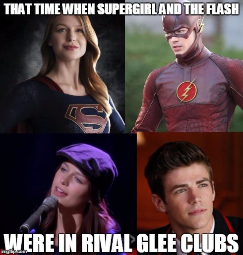 SuperHero Singers | THAT TIME WHEN SUPERGIRL AND THE FLASH WERE IN RIVAL GLEE CLUBS | image tagged in glee,supergirl,flash | made w/ Imgflip meme maker