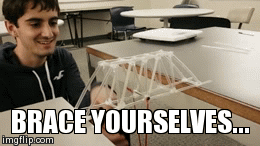 Brace Yourselves... | image tagged in gifs,bridge testing,mechanical engineering | made w/ Imgflip video-to-gif maker