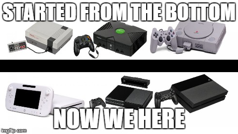 STARTED FROM THE BOTTOM NOW WE HERE | image tagged in video games | made w/ Imgflip meme maker