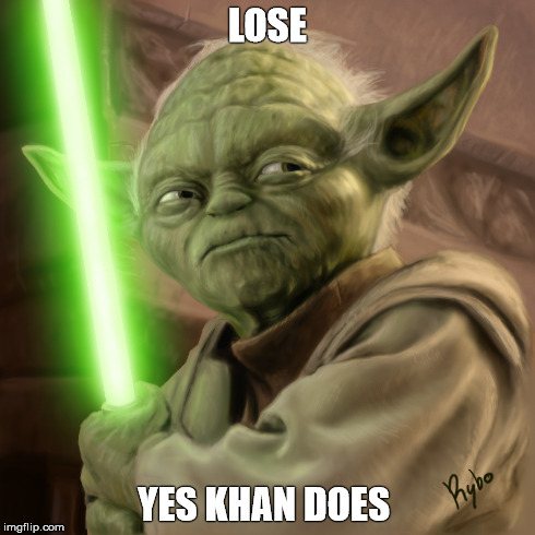 LOSE YES KHAN DOES | made w/ Imgflip meme maker