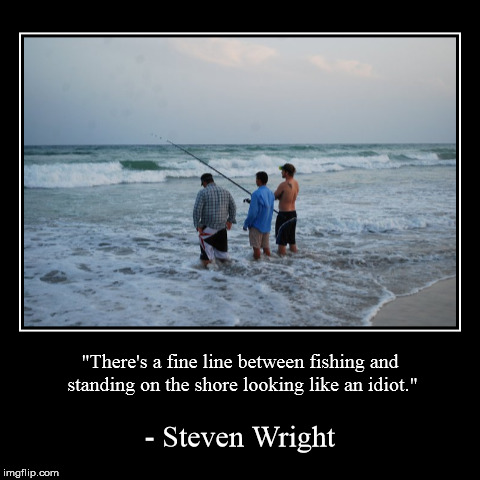 fishin | image tagged in funny,demotivationals | made w/ Imgflip demotivational maker