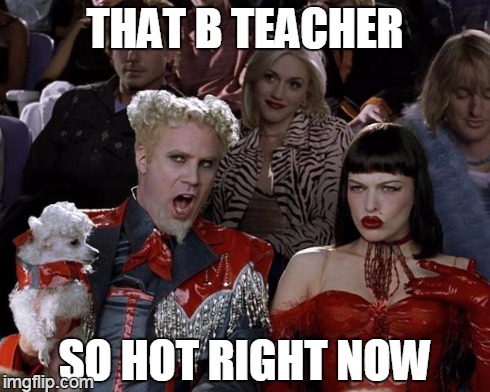 weighty grader | THAT B TEACHER SO HOT RIGHT NOW | image tagged in memes,mugatu so hot right now | made w/ Imgflip meme maker
