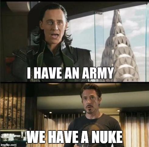 We have a Hulk | WE HAVE A NUKE | image tagged in we have a hulk | made w/ Imgflip meme maker