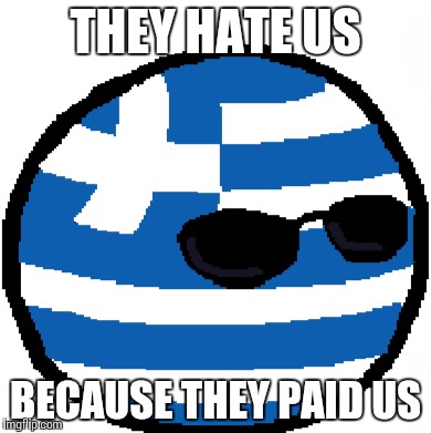 THEY HATE US BECAUSE THEY PAID US | made w/ Imgflip meme maker