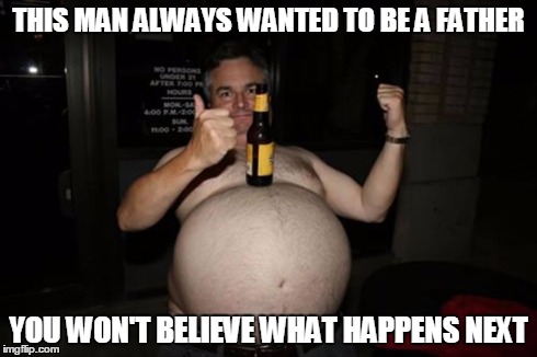 THIS MAN ALWAYS WANTED TO BE A FATHER YOU WON'T BELIEVE WHAT HAPPENS NEXT | made w/ Imgflip meme maker
