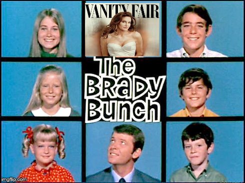who knew? | image tagged in the brady bunch,caitlyn jenner | made w/ Imgflip meme maker