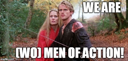 WE ARE (WO) MEN OF ACTION! | image tagged in men of action | made w/ Imgflip meme maker