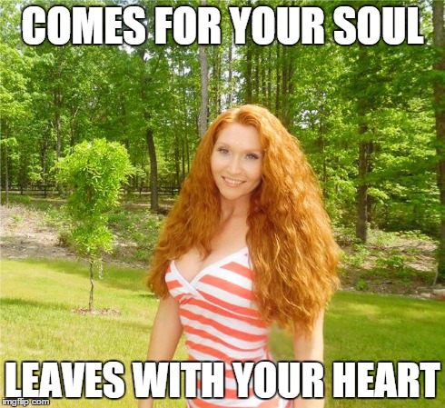 gingerlicious | COMES FOR YOUR SOUL LEAVES WITH YOUR HEART | image tagged in gingerlicious,ginger,soul eater | made w/ Imgflip meme maker