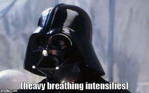 Darth Vader Heavy Breathing Intensifies | (heavy breathing intensifies) | image tagged in star wars,darth vader,heavy breathing,intensifies | made w/ Imgflip meme maker