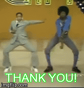 THANK YOU! | image tagged in gifs | made w/ Imgflip video-to-gif maker