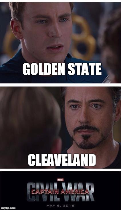 Marvel Civil War 1 Meme | GOLDEN STATE CLEAVELAND | image tagged in marvel civil war | made w/ Imgflip meme maker