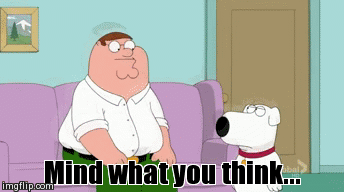 Ideas are dangerous | Mind what you think... | image tagged in gifs | made w/ Imgflip video-to-gif maker