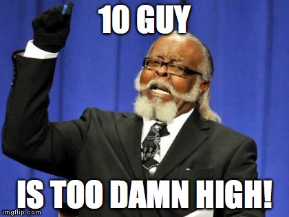 High 10 Guy | 10 GUY IS TOO DAMN HIGH! | image tagged in memes,too damn high,10 guy | made w/ Imgflip meme maker