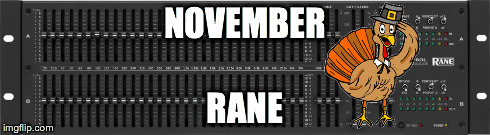 NOVEMBER RANE | made w/ Imgflip meme maker