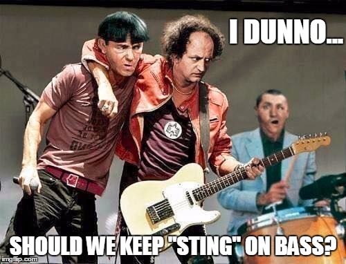 I DUNNO... SHOULD WE KEEP "STING" ON BASS? | image tagged in 3stooges rock | made w/ Imgflip meme maker