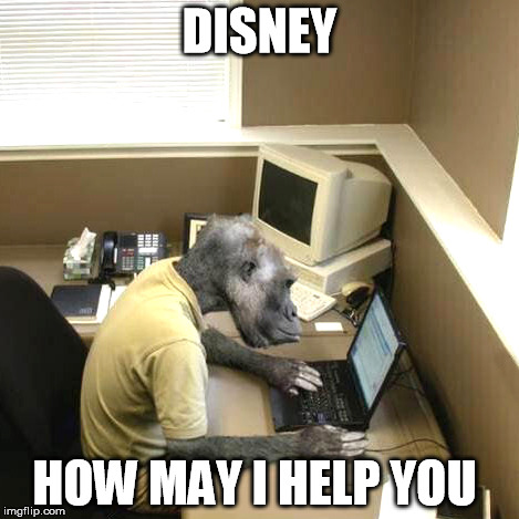 Monkey Business Meme | DISNEY HOW MAY I HELP YOU | image tagged in memes,monkey business | made w/ Imgflip meme maker