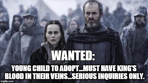 Parents of the Year | WANTED: YOUNG CHILD TO ADOPT...MUST HAVE KING'S BLOOD IN THEIR VEINS...SERIOUS INQUIRIES ONLY. | image tagged in scumbag parents | made w/ Imgflip meme maker