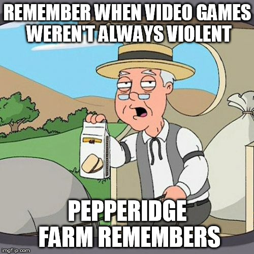 Remember Pong consoles | REMEMBER WHEN VIDEO GAMES WEREN'T ALWAYS VIOLENT PEPPERIDGE FARM REMEMBERS | image tagged in memes,pepperidge farm remembers | made w/ Imgflip meme maker