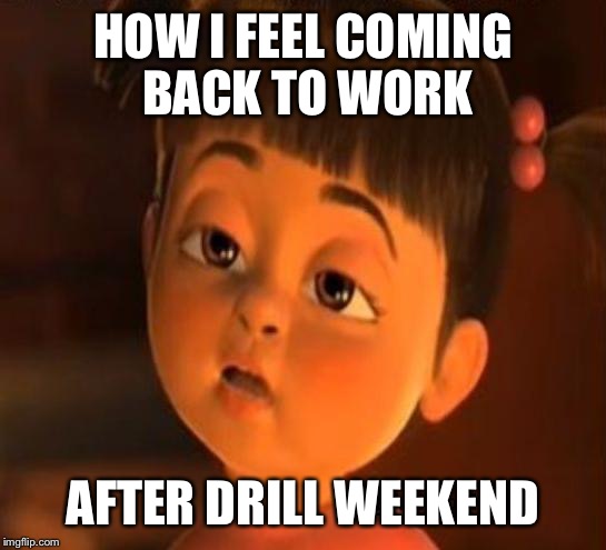Sleepy girl | HOW I FEEL COMING BACK TO WORK AFTER DRILL WEEKEND | image tagged in sleepy girl | made w/ Imgflip meme maker