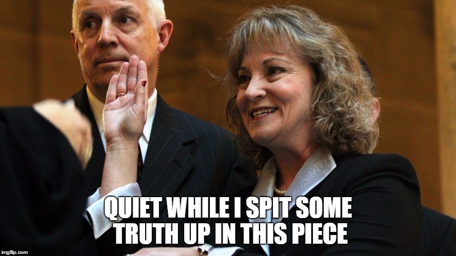 Glenda Ritz for Governor. | QUIET WHILE I SPIT SOME TRUTH UP IN THIS PIECE | image tagged in picture,politics | made w/ Imgflip meme maker