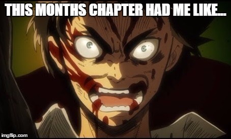 AoT Chapter 70 Reaction, The Hype. | THIS MONTHS CHAPTER HAD ME LIKE... | image tagged in attack on titan | made w/ Imgflip meme maker