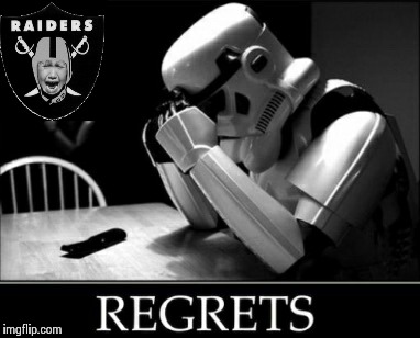 Regrets of being a raiders fan!  | image tagged in football | made w/ Imgflip meme maker