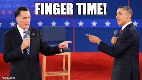 Obama Romney Pointing Meme | FINGER TIME! | image tagged in memes,obama romney pointing | made w/ Imgflip meme maker