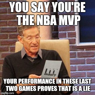 Steph Curry Lie Detector | YOU SAY YOU'RE THE NBA MVP YOUR PERFORMANCE IN THESE LAST TWO GAMES PROVES THAT IS A LIE | image tagged in memes,maury lie detector,stephen curry,nba,funny,lies | made w/ Imgflip meme maker