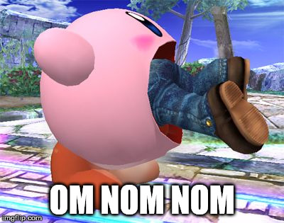 OM NOM NOM | image tagged in kirby eating mario | made w/ Imgflip meme maker