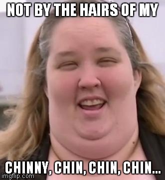 Chinny, chin? - Imgflip
