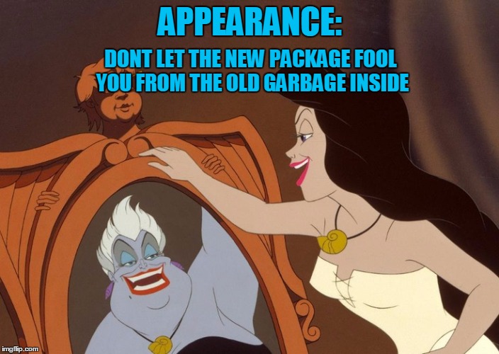 APPEARANCE: DONT LET THE NEW PACKAGE FOOL YOU FROM THE OLD GARBAGE INSIDE | image tagged in truth,image,pride,fake | made w/ Imgflip meme maker