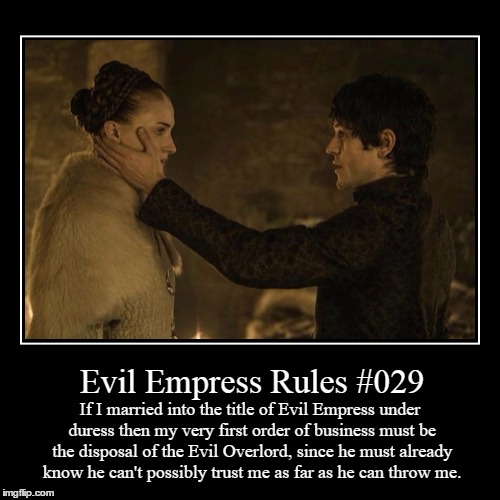 Rules 029 | image tagged in funny,demotivationals,evil overlord rules,game of thrones | made w/ Imgflip demotivational maker