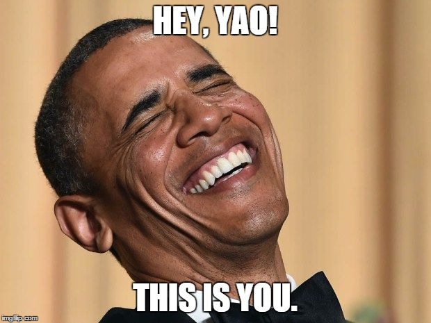 Just thought I'd have a little fun with some pics of Barack Obama. | HEY, YAO! THIS IS YOU. | image tagged in barack obama,obama,yao ming,silly | made w/ Imgflip meme maker