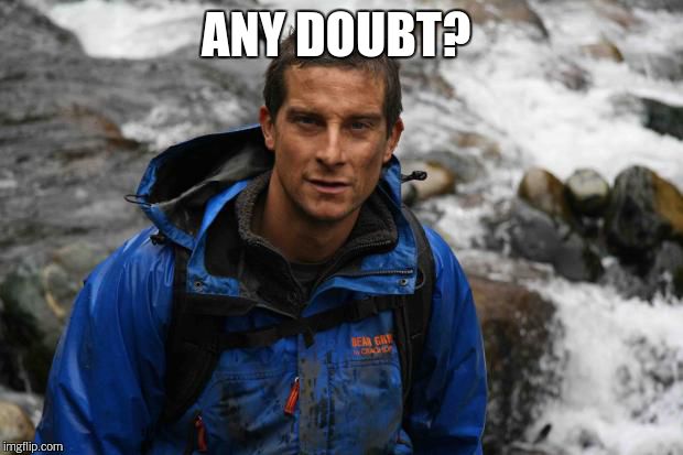 ANY DOUBT? | made w/ Imgflip meme maker