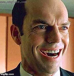 ` | image tagged in agent smith  | made w/ Imgflip meme maker