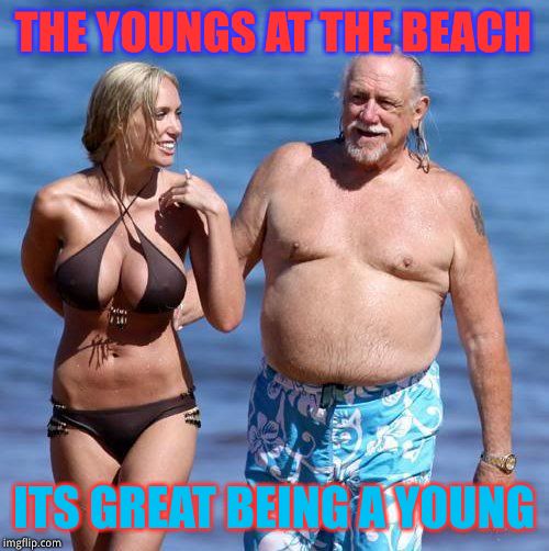 THE YOUNGS AT THE BEACH ITS GREAT BEING A YOUNG | image tagged in tricia n tom young | made w/ Imgflip meme maker