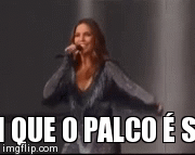 VAI QUE O PALCO É SEU | image tagged in gifs | made w/ Imgflip video-to-gif maker