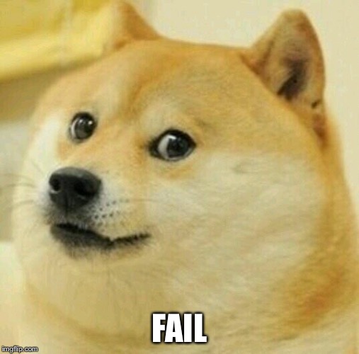FAIL | made w/ Imgflip meme maker