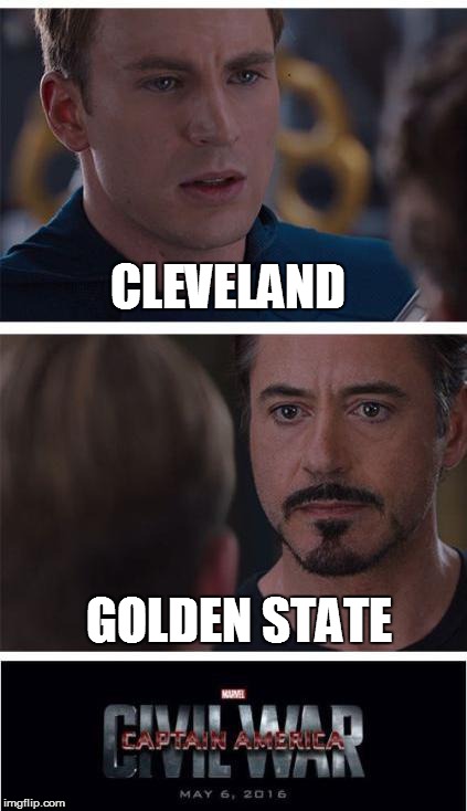 NBA Finals | CLEVELAND GOLDEN STATE | image tagged in marvel civil war | made w/ Imgflip meme maker