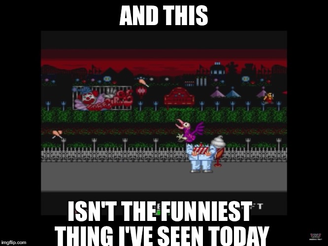 Weird arcade boss LOL X2 | AND THIS ISN'T THE FUNNIEST THING I'VE SEEN TODAY | image tagged in funny memes | made w/ Imgflip meme maker