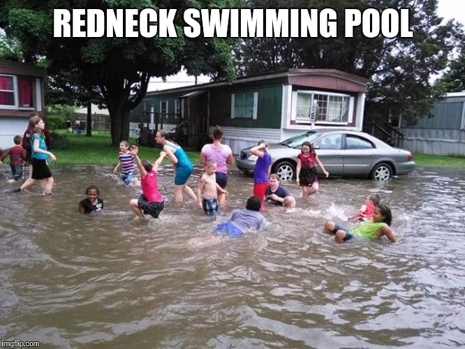 Redneck Swimming Pool Imgflip