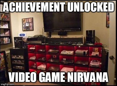 When Gamers Go To Heaven | ACHIEVEMENT UNLOCKED VIDEO GAME NIRVANA | image tagged in gamer | made w/ Imgflip meme maker