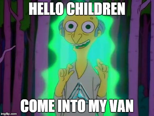 HELLO CHILDREN COME INTO MY VAN | image tagged in link amp,mr burns,simpsons | made w/ Imgflip meme maker