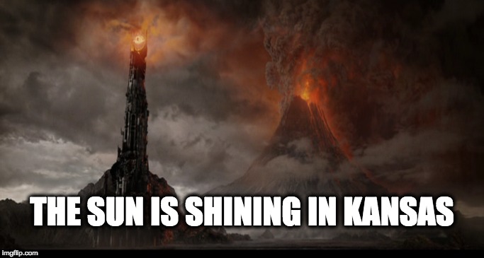 THE SUN IS SHINING IN KANSAS | image tagged in kansas | made w/ Imgflip meme maker