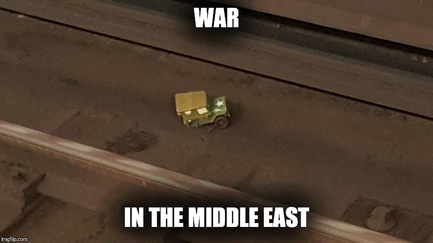 WAR IN THE MIDDLE EAST | WAR IN THE MIDDLE EAST | image tagged in war,middle east,subway,grimy,america,desert | made w/ Imgflip meme maker
