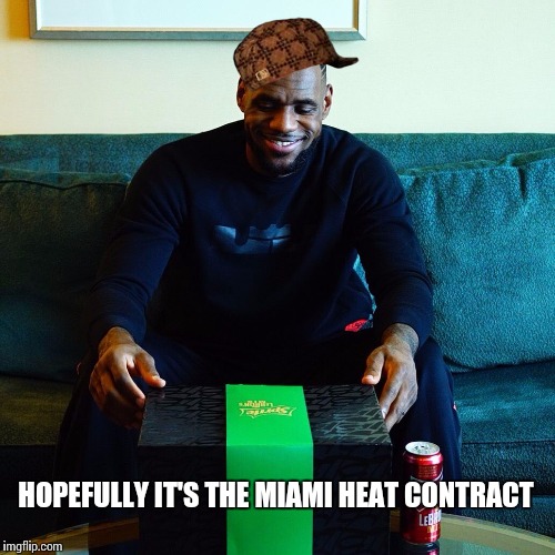 HOPEFULLY IT'S THE MIAMI HEAT CONTRACT | image tagged in nba,sports,funny,memes | made w/ Imgflip meme maker