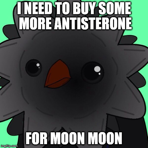 Victa | I NEED TO BUY SOME MORE ANTISTERONE FOR MOON MOON | image tagged in victa | made w/ Imgflip meme maker