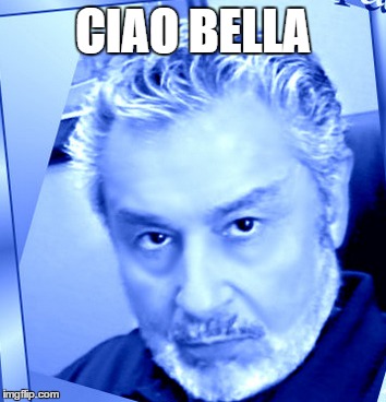 CIAO BELLA | made w/ Imgflip meme maker